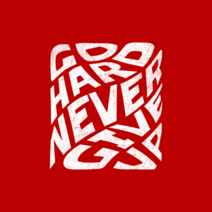 Custom Go Hard, Never Give Up T-Shirt