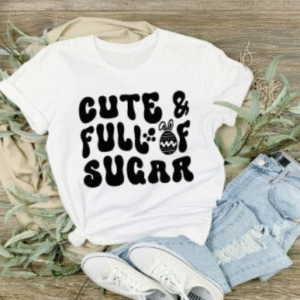 Custom Cute & Full of Sugar T-Shirt